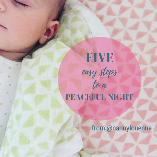 Five Easy Steps to a Peaceful Night from our baby guru @nannylouenna